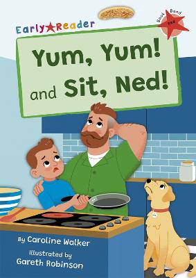 Yum, Yum, and Sit, Ned! - 9781848869806