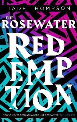 The Rosewater Redemption: Book 3 of the Wormwood Trilogy - 9780356511399