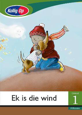 Kollig Op G1 Leesboek Ek is die Wind Groot Boek [S - 9780796232755