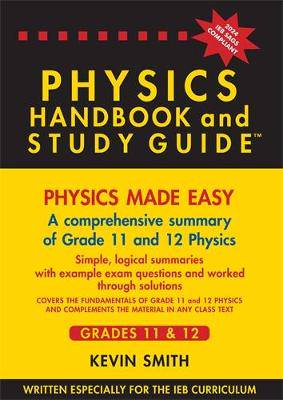 Physics Handbook & Study Guide (2024) - 9781990992353