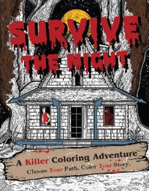 Survive The Night: A Killer Coloring Adventure - 9798886635461