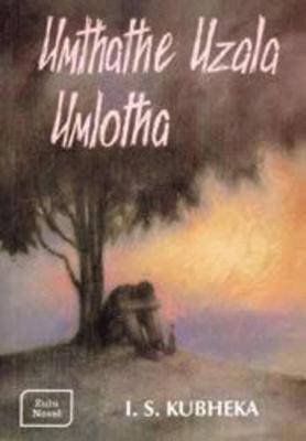 Umthathe Uzala Umlotha (IsiZulu) - 9781868510214