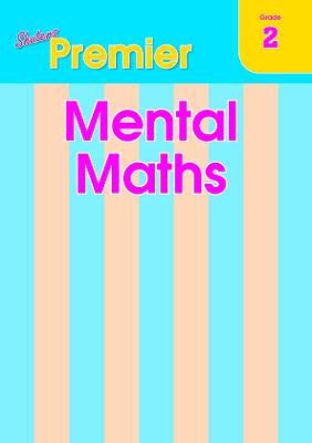 Shuters Premier Mental Maths Grade 2 - 9781920605483