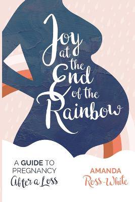 Joy at the End of the Rainbow - 9780995057203