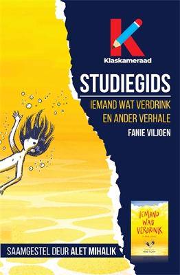 Iemand wat verdrink en ander verhale studiegids - 9780639601328
