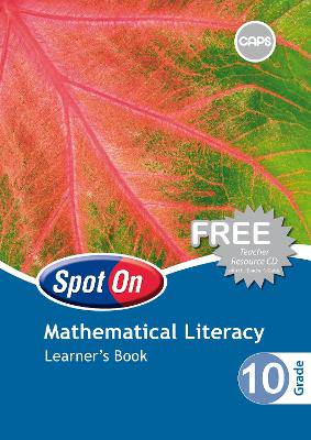 Spot on Mathematical Literacy Grade 10 - 9780796236937