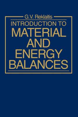 Introduction to Material Energy  Balances - 9780471041313