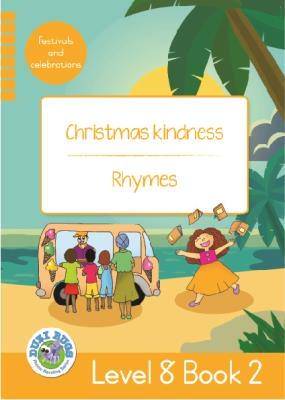 Duzi Bugs: Yellow Level 8 Book 2:Christmas Kindnes - 9781485825586