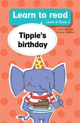 Learn to read (Level 4 Book 2): Tippie's birthday - 9781776350025