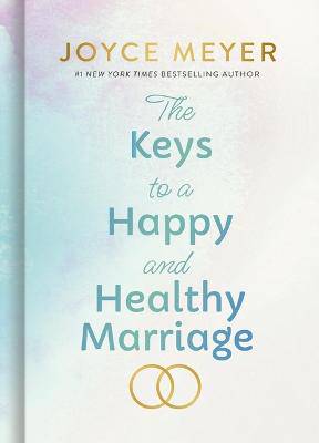 The Keys to a Happy and Healthy Marriage - 9781546046974