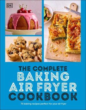 Complete Baking Air Fryer Cookbook - 9780241727430