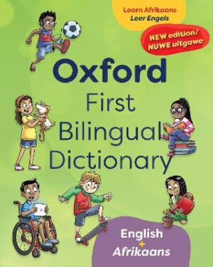 Oxford First Bilingual Dictionary: English and Afrikaans: Grade 1 - 4 - 9780190758219
