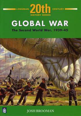 Global War - The Second World War 1939-1945 - 9780582343481