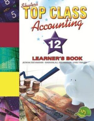 Top Class Accounting Grade 12 - 9781920605100