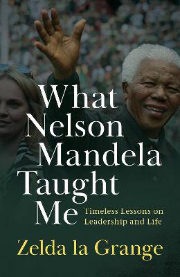 What Nelson Mandela Taught me - 9780624095507