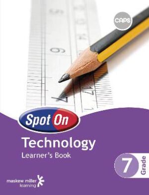 Spot On Technology Grade 7 Learner's Book - 9780796234995