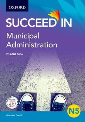 Succeed in Municipal Administration N5 Student Book - 9780190404031