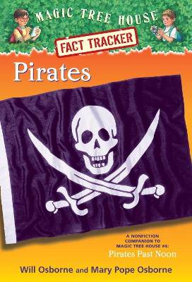 Pirates: A Nonfiction Companion to Magic Tree House #4: Pirates Past Noon - 9780375802997