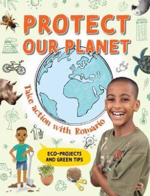 Protect our Planet: Take Action with Romario - 9781775848233