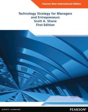 Technology Strategy for Managers and Entrepreneurs - 9781292040325