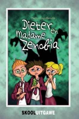 Dieter en Madame Zenobia: Gr 7 - 9780798159579