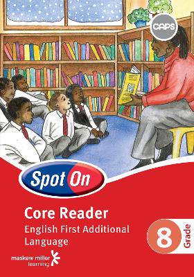 Spot On English First Additional Language Grade 8 Core Reader - 9780796249272