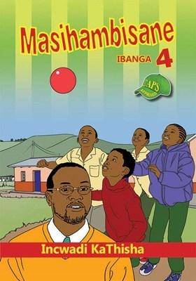 Masihambisane: Ibanga 4: Incwadi Kathisha - 9780796053671