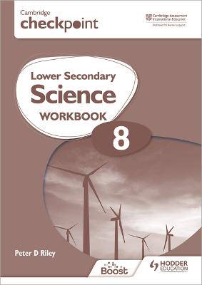 Cambridge Checkpoint Lower Secondary Science WB 8 - 9781398301412