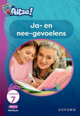 Aitsa! Graad 3 Vlak 9 Leesboek 7: Ja- en nee-gevoelens - 9780190750282