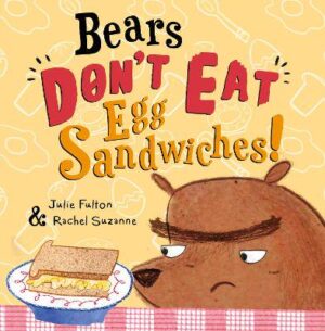 Bears Don't Eat Egg Sandwiches(New Edition) - 9781848867987