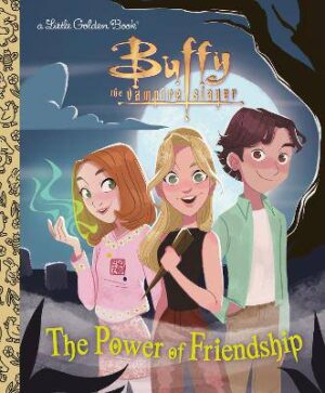 Power of Friendship (Buffy the Vampire Slayer) - 9780736444705