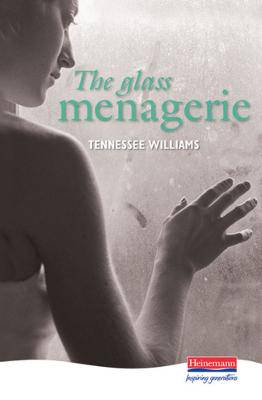 Glass Menagerie  The Heinemann Plays - 9780435233198