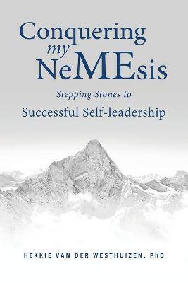 Conquering my NeMEsis Stepping Stones to Successfu - 9781776329885
