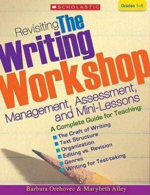 Revisiting the Writing Workshop - 9780439926430