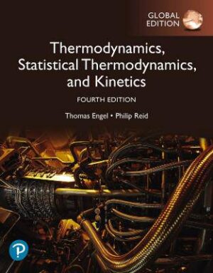 Physical Chemistry: Thermodynamics, Statistical Thermodynamics, and Kinetics, Global Edition - 9781292347707