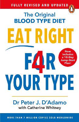 Eat Right 4 Your Type: Fully Revised with 10-day Jump-Start Plan - 9781784756949