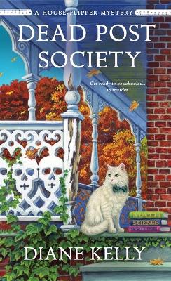 Dead Post Society: A House-Flipper Mystery - 9781250359322