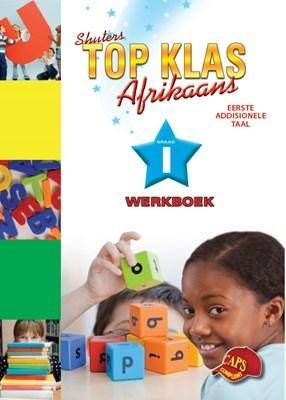 Shuters Top Class Afrikaans Grade 1 WB - 9780796057587