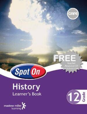 Spot On History Grade 12 Learner's Book: Grade 12 - 9780796248121