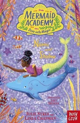Mermaid Academy: Naomi and Shadow - 9781805134787