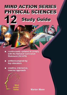 Mind Action Series Physical Sciences Grade 12 Study Guide - 9781869218577