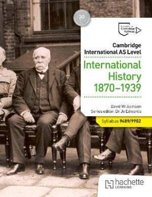 Cambridge International AS Level: International History 1870-1939 - 9781036008956