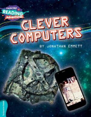 Cambridge Reading Adventures Clever Computers Turquoise Band - 9781316503317