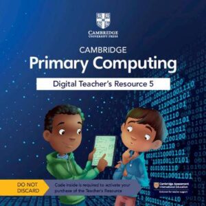 Cambridge Primary Computing Digital Teacher's Resource 5 Access Card - 9781009320672