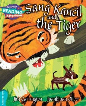 Cambridge Reading Adventures Sang Kancil and the Tiger Turquoise Band - 9781107550926