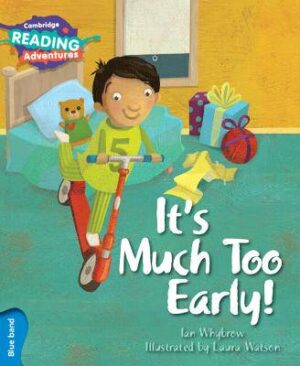 Cambridge Reading Adventures It's Much Too Early! Blue Band - 9781107560321