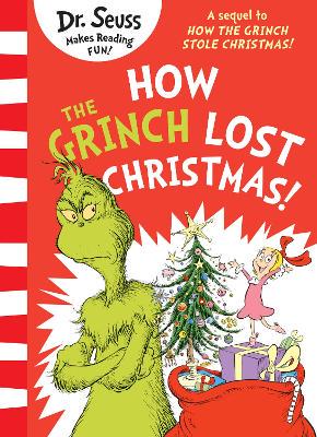 How the Grinch Lost Christmas!: A sequel to How the Grinch Stole Christmas! - 9780008626037