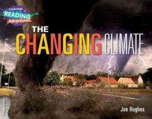 Cambridge Reading Adventures The Changing Climate 3 Explorers - 9781108405782
