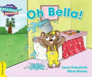 Cambridge Reading Adventures Oh Bella! Yellow Band - 9781107550704