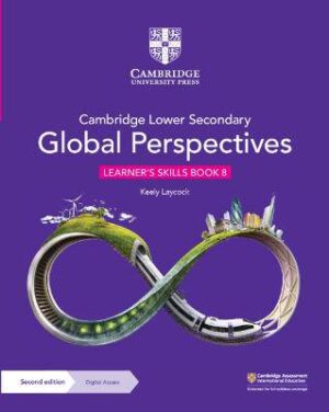 Cambridge Lower Secondary Global Perspectives Learner's Skills Book 8 with Digital Access (1 Year) - 9781009316057